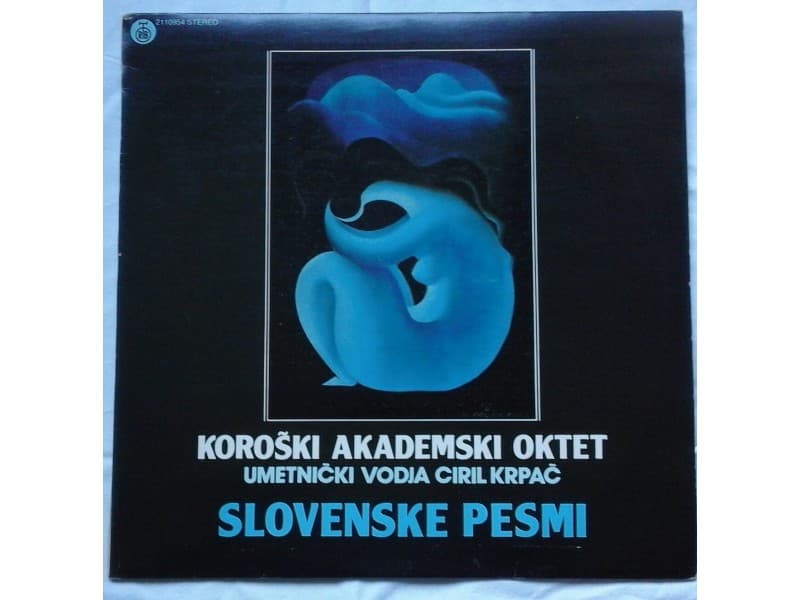 KOROSKI AKADEMSKI OKTET — Slovenske Pesmi