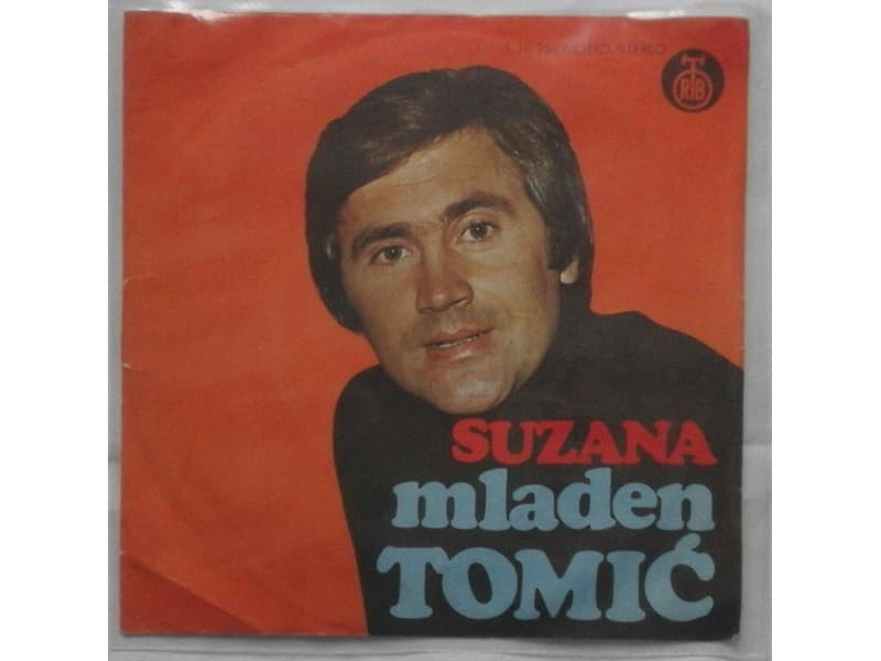 MLADEN TOMIC — SUZANA / SRCEM TE ZOVEM