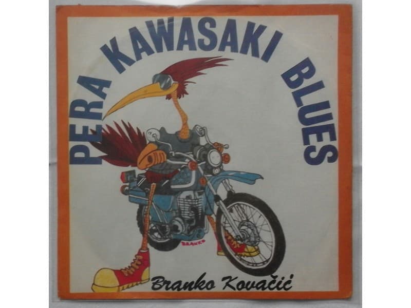 BRANKO KOVACIC — PERA KAWASAKI BLUES