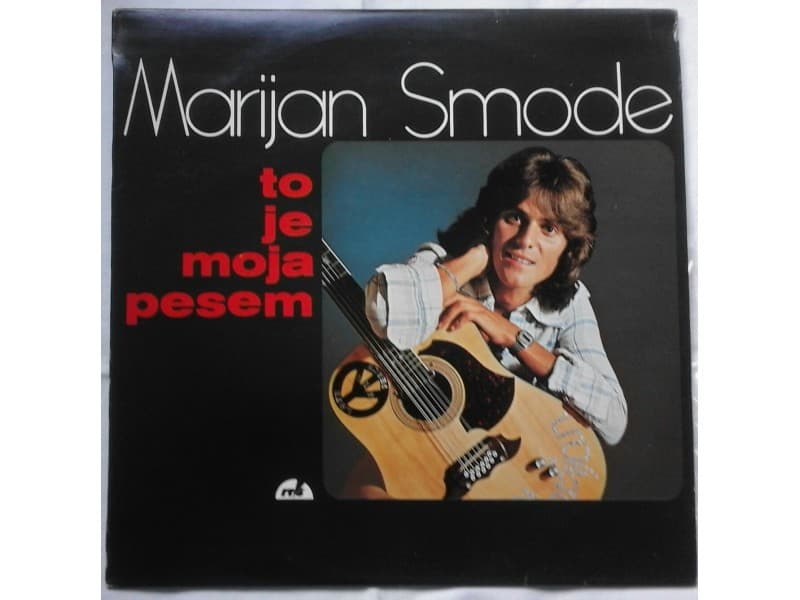 MARIJAN SMODE — TO JE MOJA PESEM