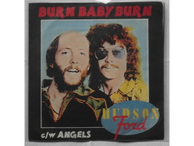HUDSON FORD — BURN BABY BURN