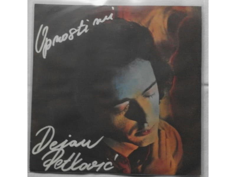 DEJAN PETKOVIC — OPROSTI MI