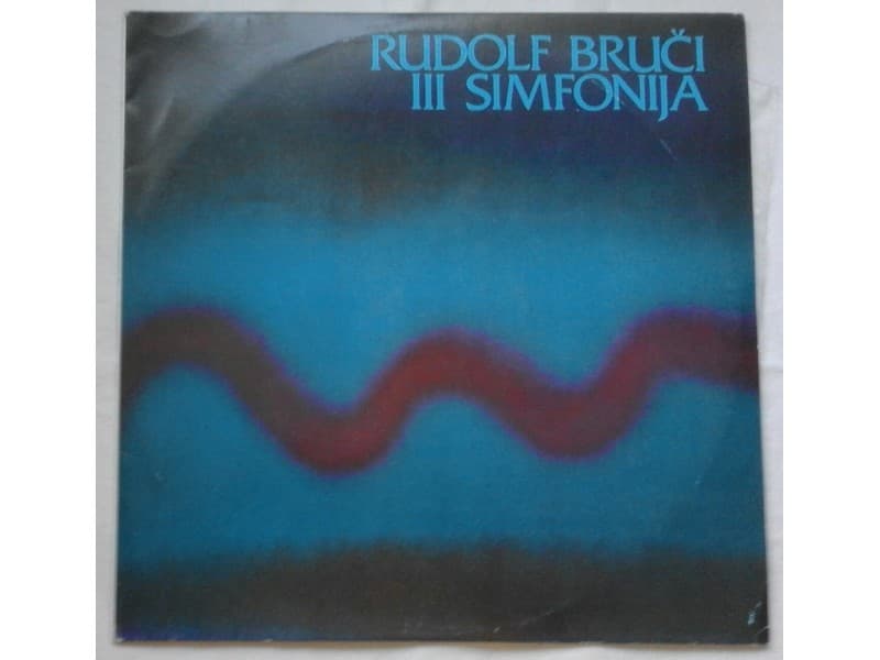 RUDOLF BRUCI — III SIMFONIJA