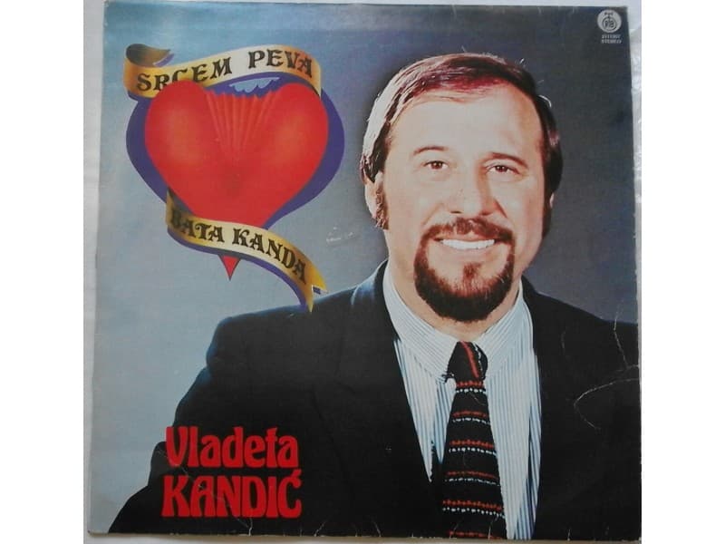 VLADETA KANDIC — SRCEM PEVA BATA KANDA
