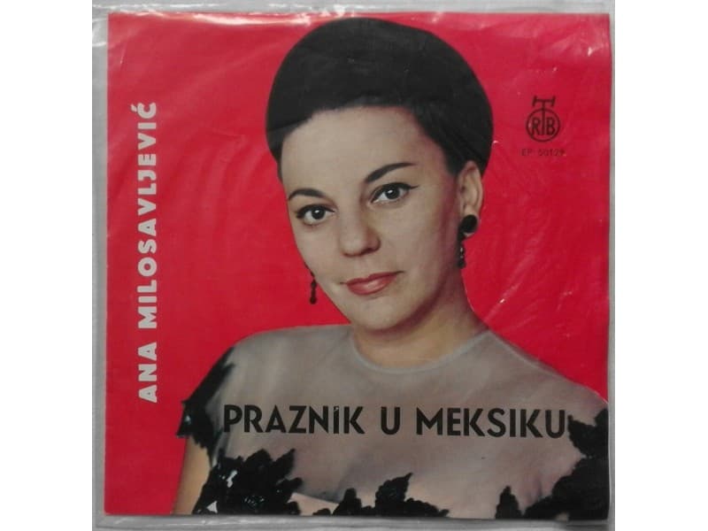 ANA MILOSAVLJEVIC — PRAZNIK U MEKSIKU