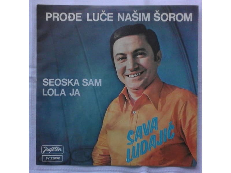 SAVA LUDAJIC — Prodje luce nasim sorom