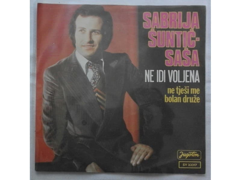 SABRIJA SUNTIC SASA — NE IDI VOLJENA