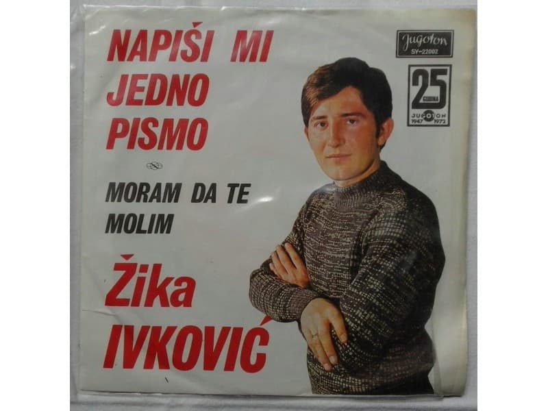 ZIKA IVKOVIC — NAPISI MI JEDNO PISMO