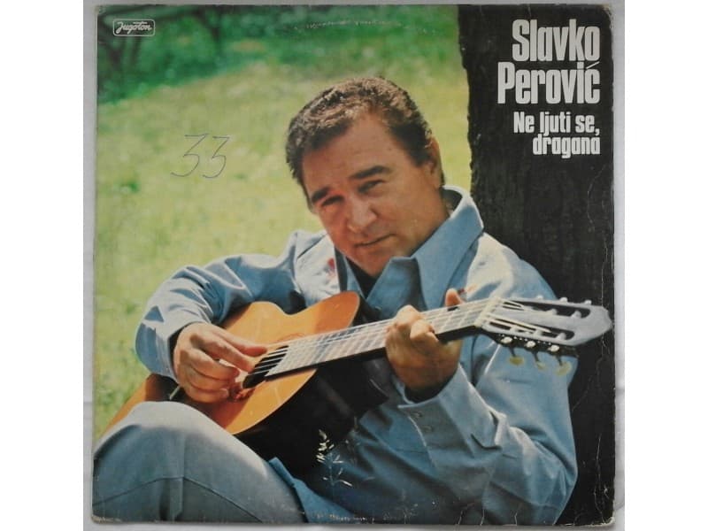 SLAVKO PEROVIC — NE LJUTI SE DRAGANA