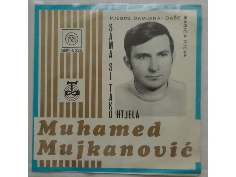 MUHAMED MUJKANOVIC — SAMA SI TAKO HTJELA