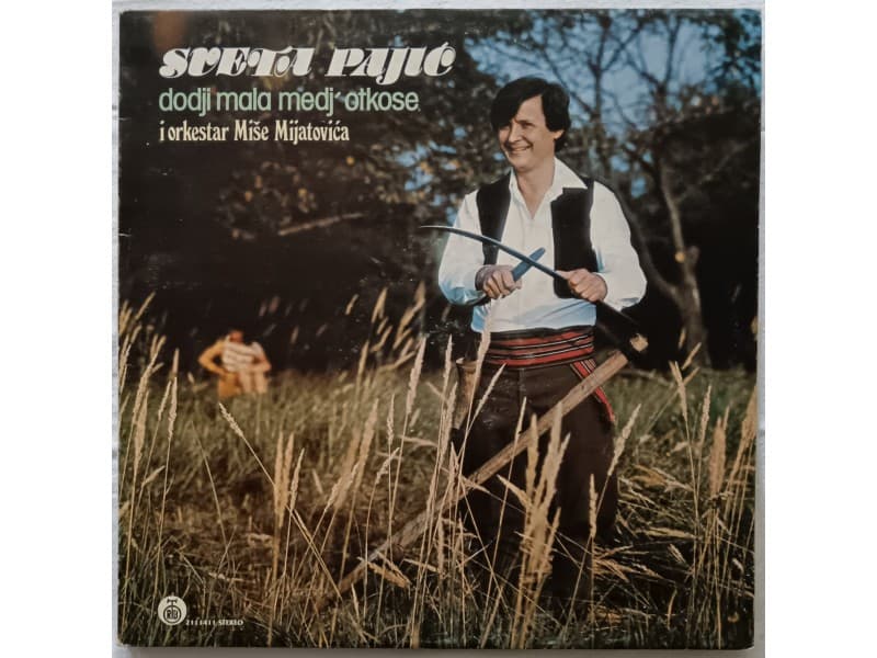 SVETA PAJIC — DODJI MALA MEDJ` OTKOSE