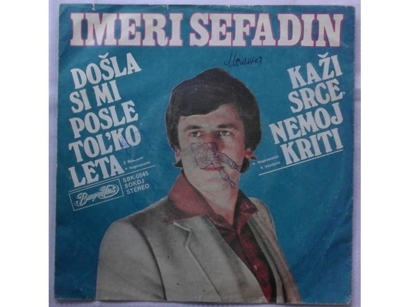 IMERI SEFADIN — Dosla si mi posle tol`ko leta