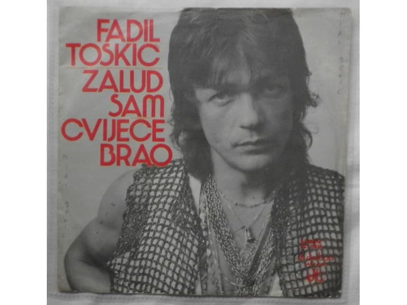 FADIL TOSKIC — ZALUD SAM CVIJECE BRAO