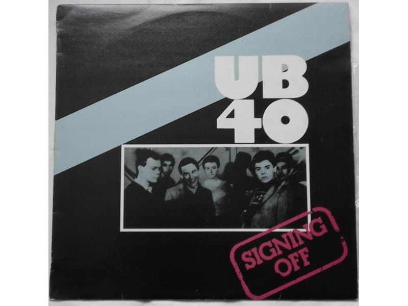 UB 40 — SIGNING OFF