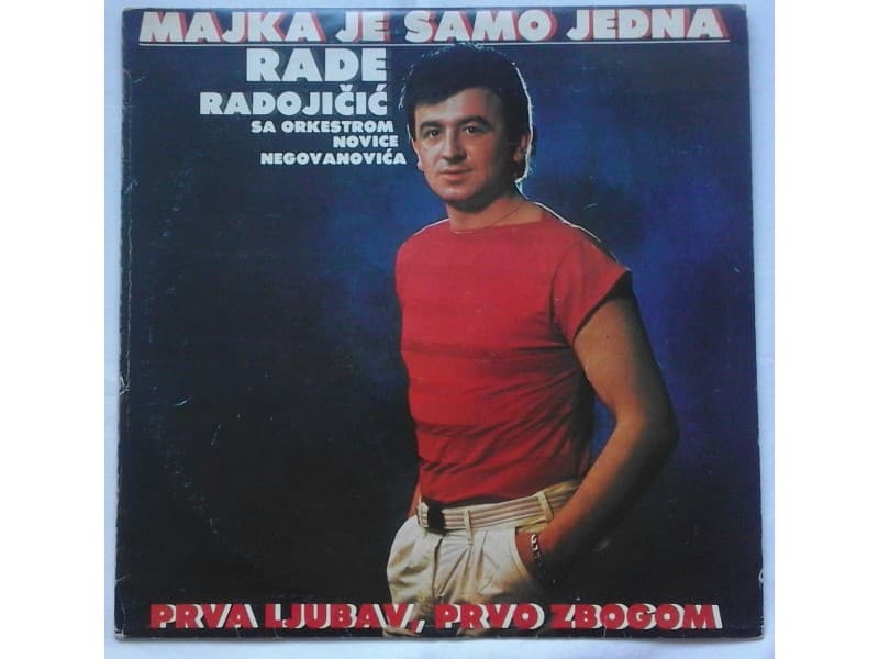 RADE RADOJICIC — MAJKA JE SAMO JEDNA