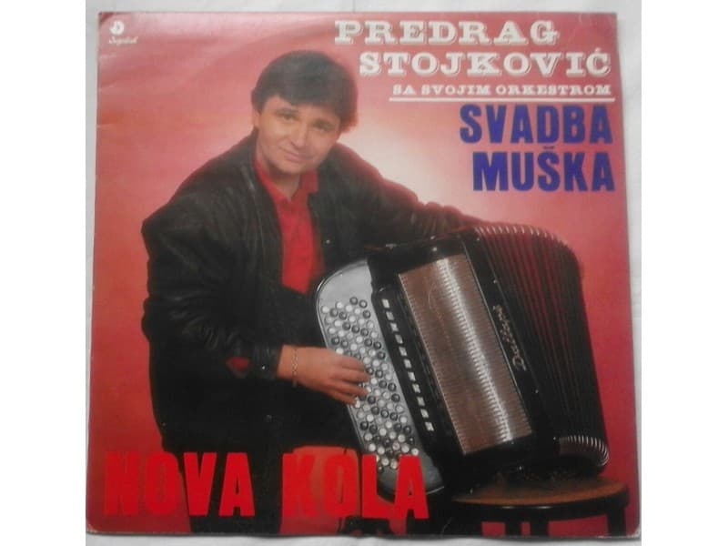 PREDRAG STOJKOVIC — NOVA KOLA (Svadba muska)