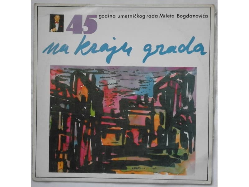 MILE BOGDANOVIC — NA KRAJU GRADA