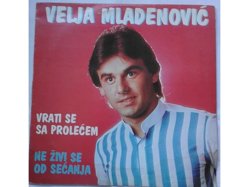 VELJA MLADENOVIC — VRATI SE SA PROLECEM