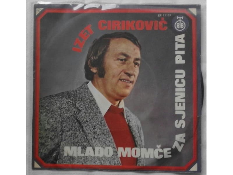 IZET CIRIKOVIC — Mlado momce za sjenicu pita