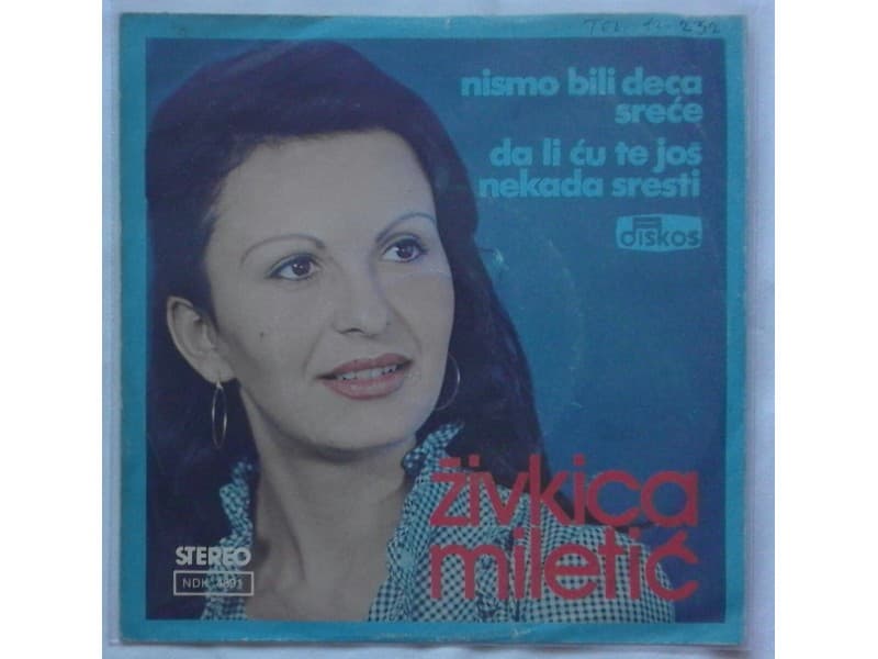 ZIVKICA MILETIC — Nismo bili deca srece
