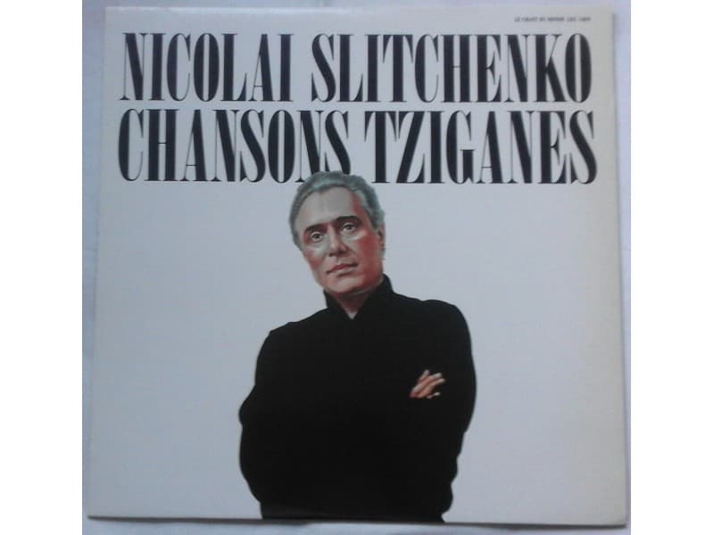 NICOLAI SLITCHENKO — CHANSONS TZIGANES