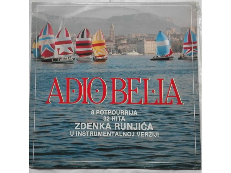 ZDENKO RUNJIC — ADIO BELLA (8 Potpourrija)