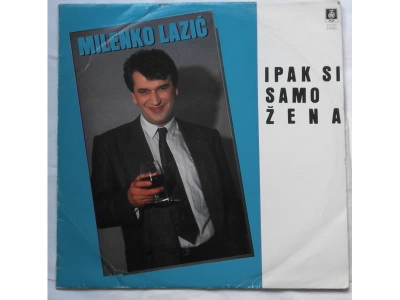 MILENKO LAZIC — IPAK SI SAMO ZENA
