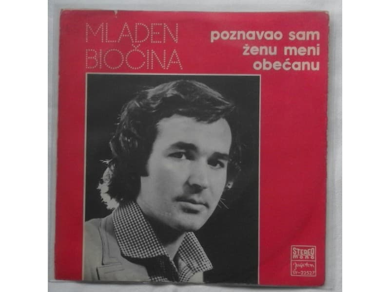 MLADEN BIOCINA — Poznavao sam zeni meni obecanu