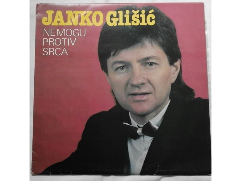 ++JANKO GLISIC — NE MOGU PROTIV SRCA