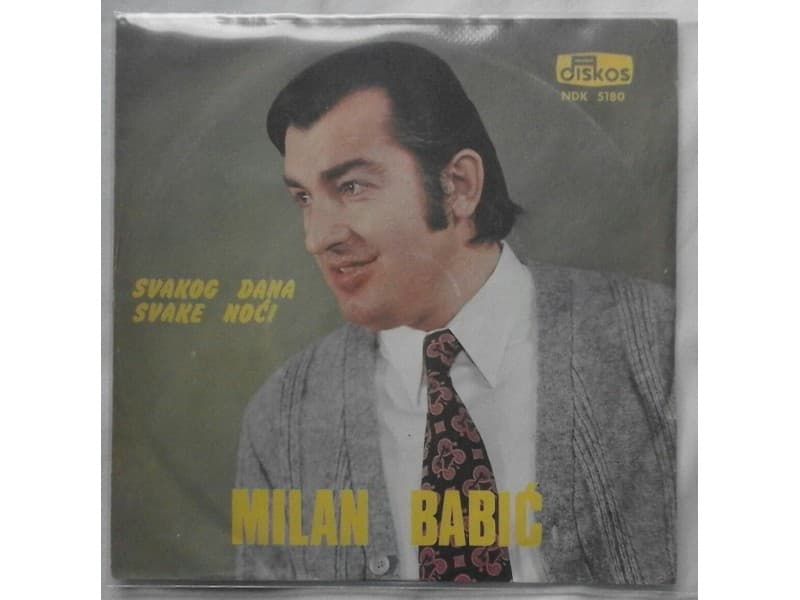 MILAN BABIC — SVAKOG DANA SVAKE NOCI