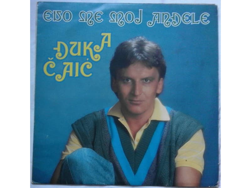 DJUKA CAJIC — EVO ME MOJ ANDJELE