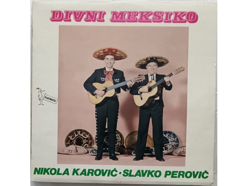 NIKOLA KAROVIC i SLAVKO PEROVIC-Divni Meksiko — —