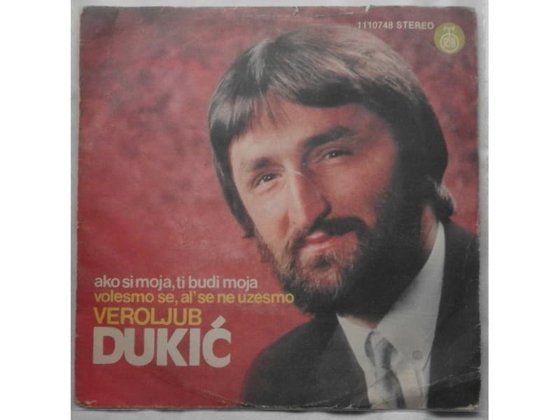 VEROLJUB DUKIC — Ako si moja ti budi moja