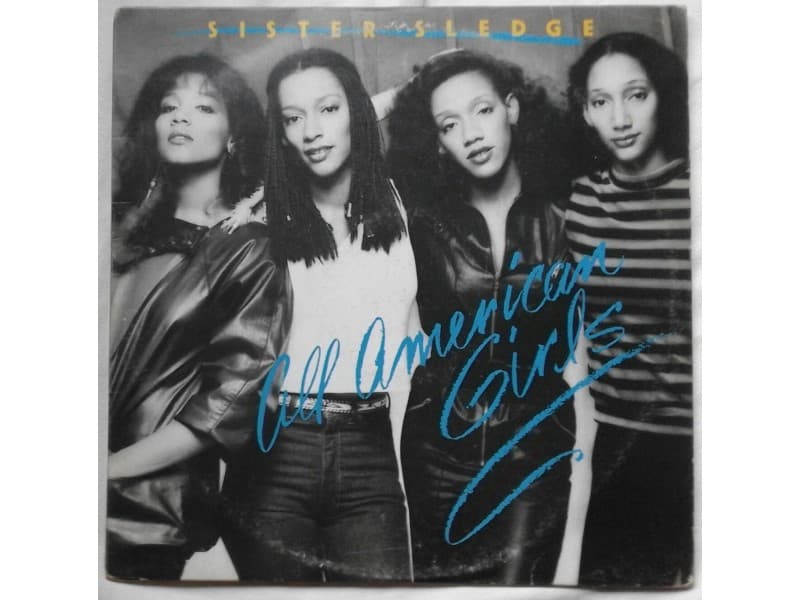SISTER SLEDGE — ALL AMERICAN GIRLS