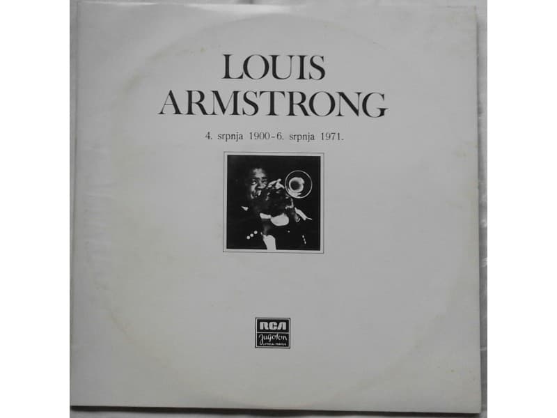 LOUIS ARMSTRONG — 2LP - 4.srpnja 1900-6.srpnja 1971