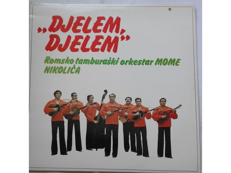 ORKESTAR MOME NIKOLICA — DJELEM DJELEM