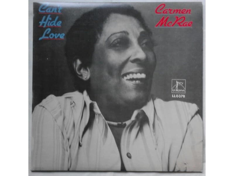CARMEN McRAE — CAN`T HIDE LOVE