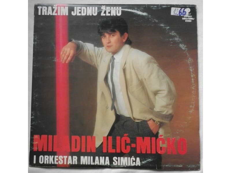 MILADIN ILIC — MICKO - TRAZIM JEDNU ZENU