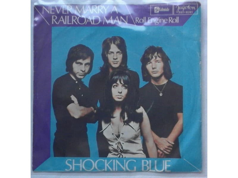 SHOCKING BLUE — Never Marry a railroad man