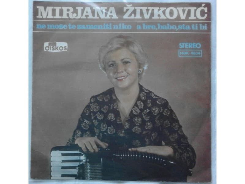 MIRJANA ZIVKOVIC-Ne moze te zameniti niko — —