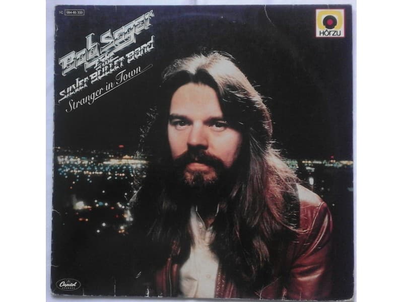 Bob Seger & the Silver Bullet Band — Stranger in town