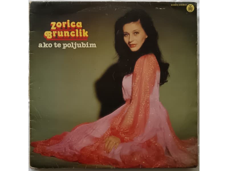 ZORICA BRUNCLIK — AKO TE POLJUBIM