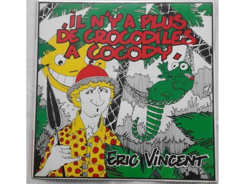 Eric Vincent — il n`y a plus de crocodiles a cocody