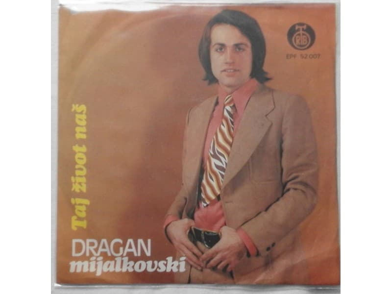 DRAGAN MIJALKOVSKI — Taj zivot nas
