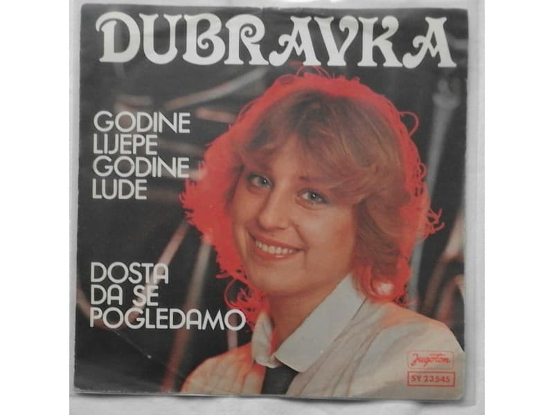 Dubravka Jusic — Godine lijepe godine lude
