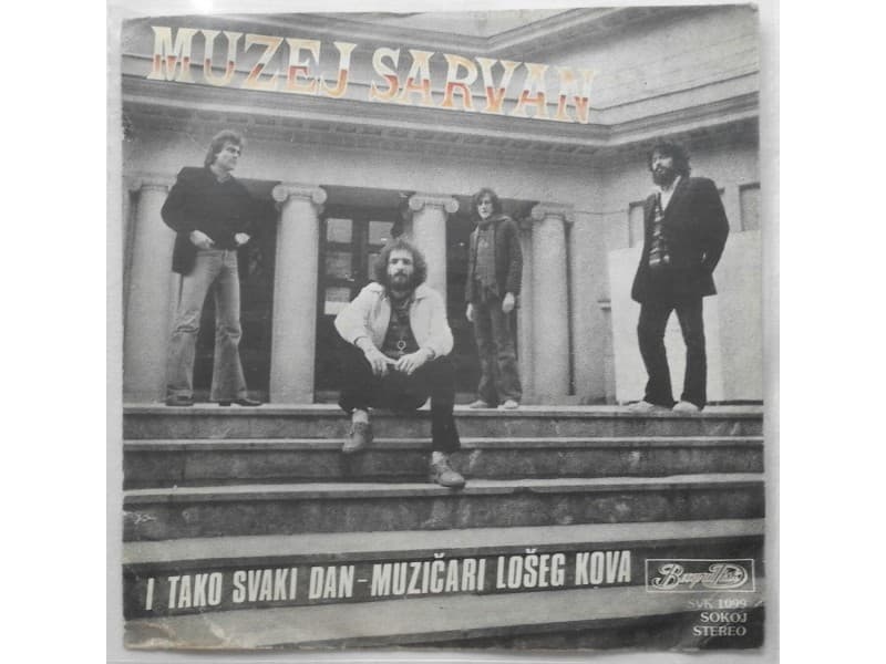 MUZEJ SARVAN — I TAKO SVAKI DAN