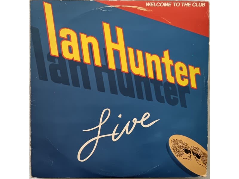 IAN HUNTER — 2LP Live - Welcome to the club