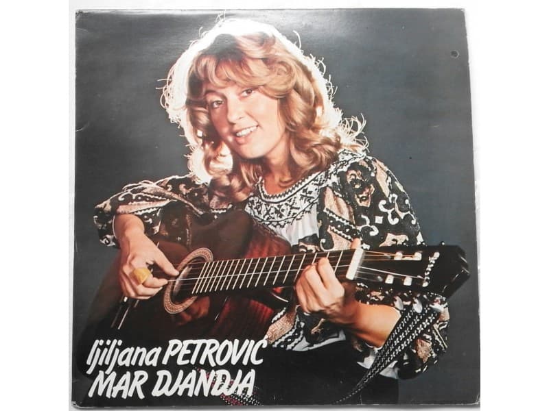 LJILJANA PETROVIC — MAR DJANDJA