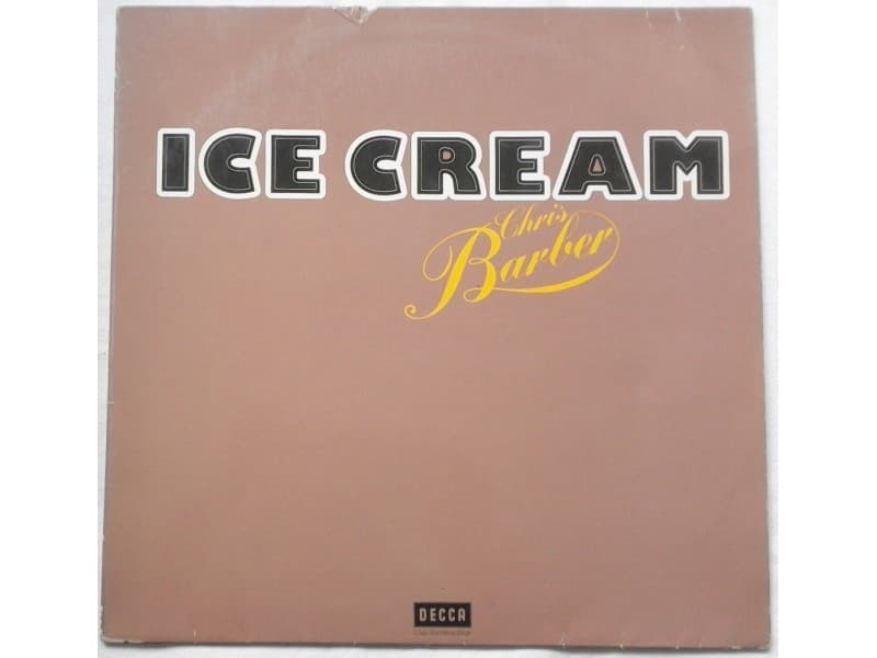 CHRIS BARBER — ICE CREAM