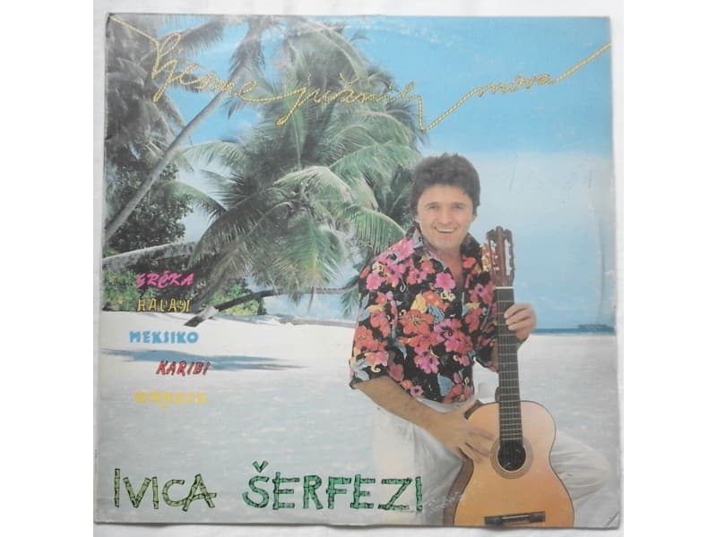 IVICA SERFEZI — PJESME JUZNIH MORA